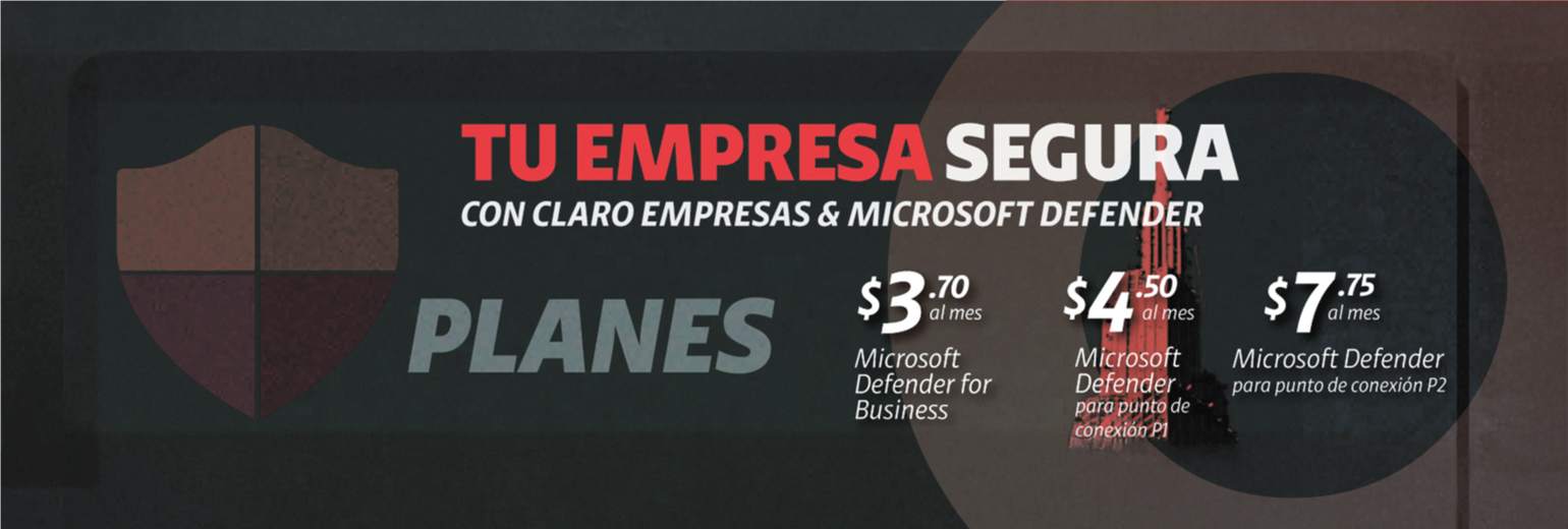 Claro Empresas & Microsoft Defender Claro Empresas & Microsoft Defender